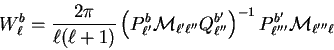 \begin{displaymath}W_\ell^b=\frac{2\pi}{\ell(\ell+1)}\left(P^b_{\ell^\prime}\ma......rime\prime\prime}}\mathcal{M}_{\ell^{\prime\prime\prime} \ell}\end{displaymath}