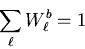 \begin{displaymath}\sum_\ell W_\ell^b=1\end{displaymath}