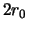$2r_{0}$