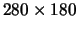 $280\times 180$