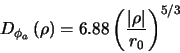 \begin{displaymath}
D_{\phi_{a}} \left ({\mathbf{\rho}} \right )
= 6.88 \left ( ...
...\left \vert \mathbf{\rho} \right \vert}{r_{0}} \right ) ^{5/3}
\end{displaymath}
