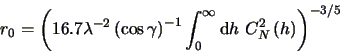 \begin{displaymath}
r_{0}=\left ( 16.7\lambda^{-2}\left ( \cos \gamma \right
)^{...
...y}\mbox{d}h\mbox{&nbsp;} C_{N}^{2}\left (h
\right ) \right )^{-3/5}
\end{displaymath}