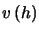 $v \left
( h \right )$