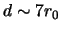 $d\sim 7r_{0}$