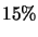 $15\%$