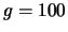 $g=100$