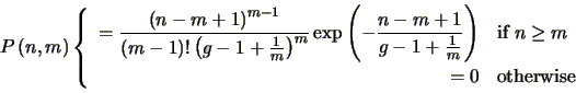 \begin{displaymath}
P\left (n,m \right ) \left\{
\begin{array}{rl}
\displaysty...
...{if $n\geq m$} \\
=0 & \mbox{otherwise}
\end{array}\right.
\end{displaymath}