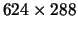 $624\times288$