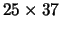 $25\times37$