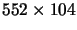 $552\times104$