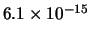 $6.1\times
10^{-15}$
