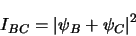 \begin{displaymath}
I_{BC}= \left \vert \psi_{B}+\psi_{C} \right \vert ^{2}
\end{displaymath}