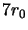 $7r_{0}$
